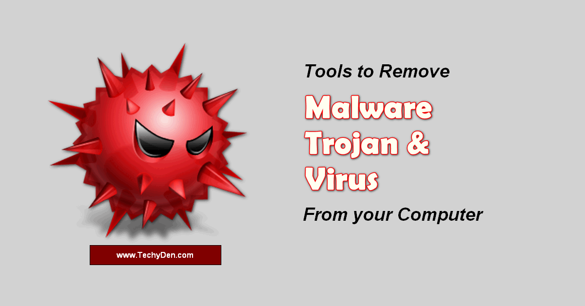 tools to remove Trojan and malware