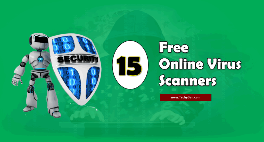 15 Free Online virus scanners to Secure Your Computer and Mobiles