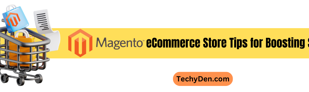 Best Magento eCommerce Store tips