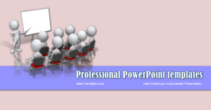 Professional PowerPoint templates: How it helps you in successful Presentation