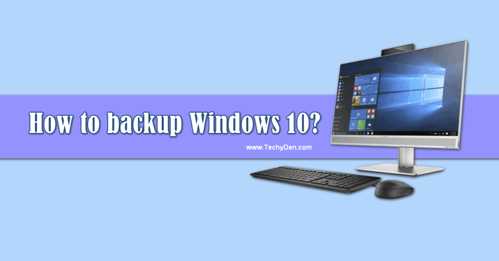 How to backup Windows 10 OS into PC Securely