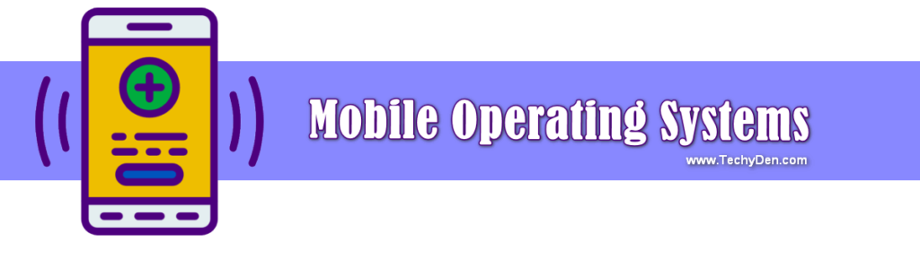 Mobile operating systems - what are they and which is best?