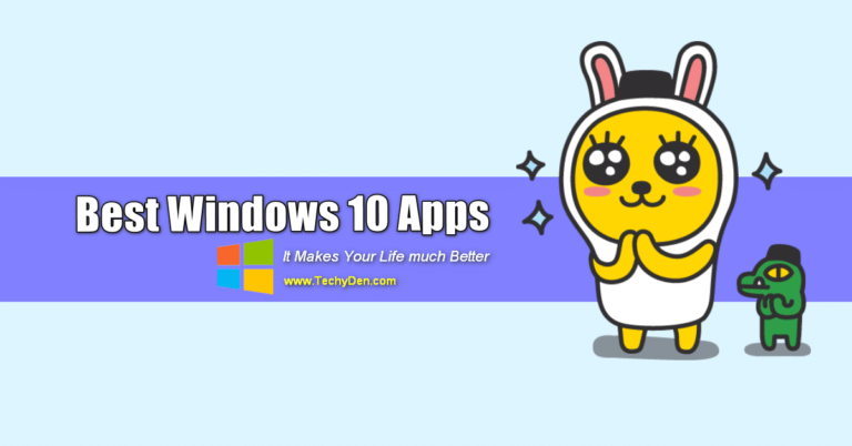 Best Windows 10 Apps: It Makes Your Life much Better