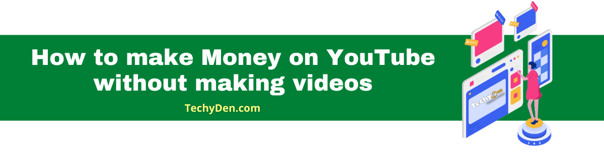 How to Make Money on YouTube Without Making Videos in 2025?