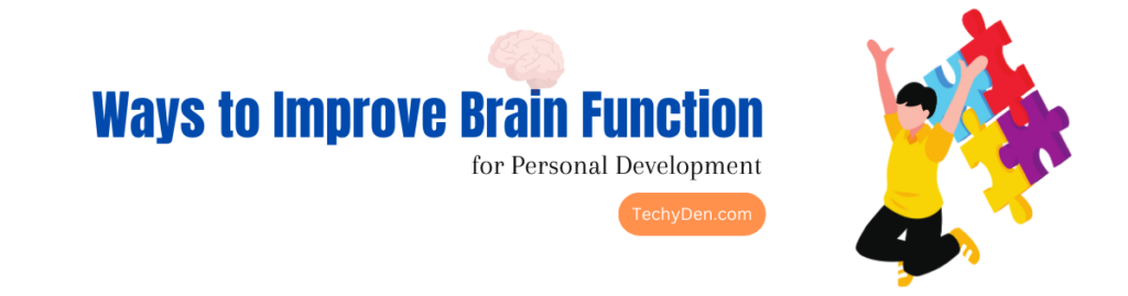 best ways to Improve Brain Function for Personal Development