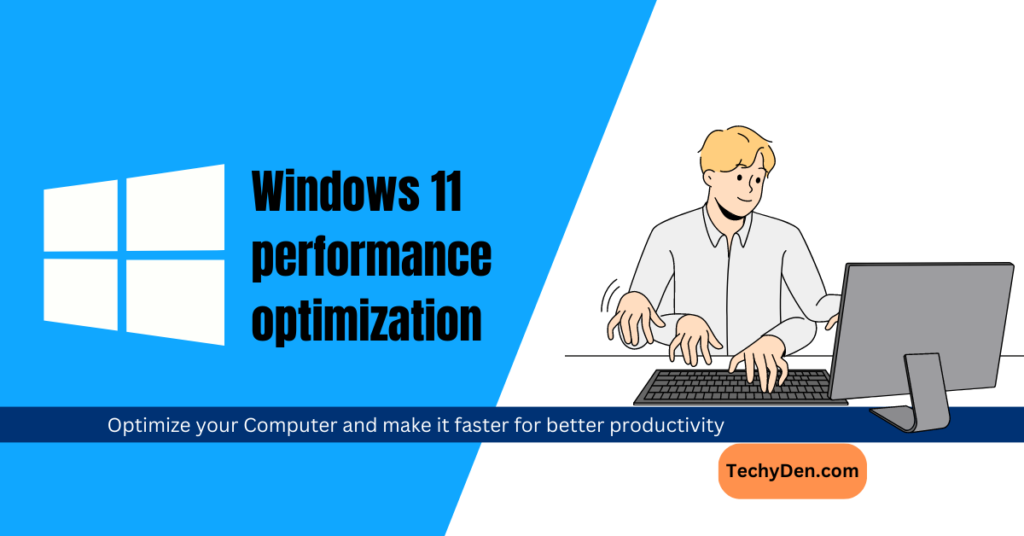 Windows 11 performance optimization