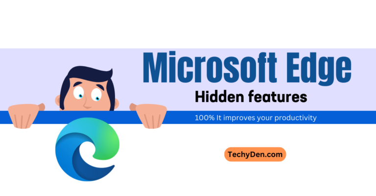 18 Best Microsoft Edge hidden features for a Great browing experience