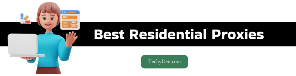 Best Residential proxies guide