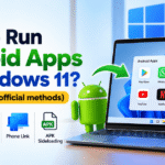 How to Run Android Apps on Windows 11