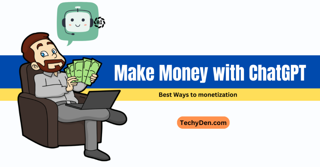 Best Ways to Make Money with ChatGPT