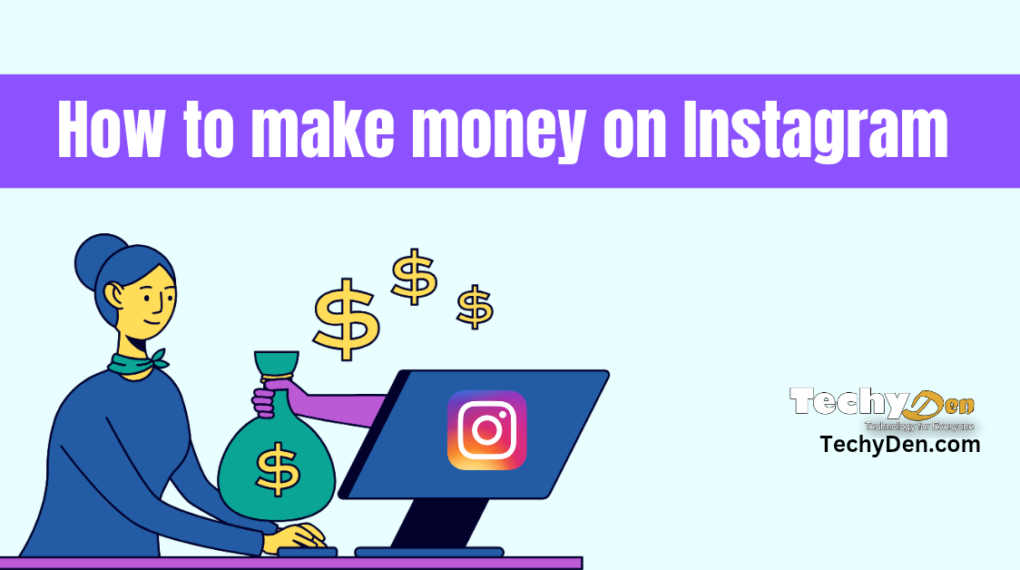 How to Make Money on Instagram in 2025 (Comprehensive Guide)