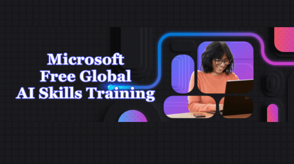 Microsoft Launches Free Global AI Skills Training: Here’s How to Get Started