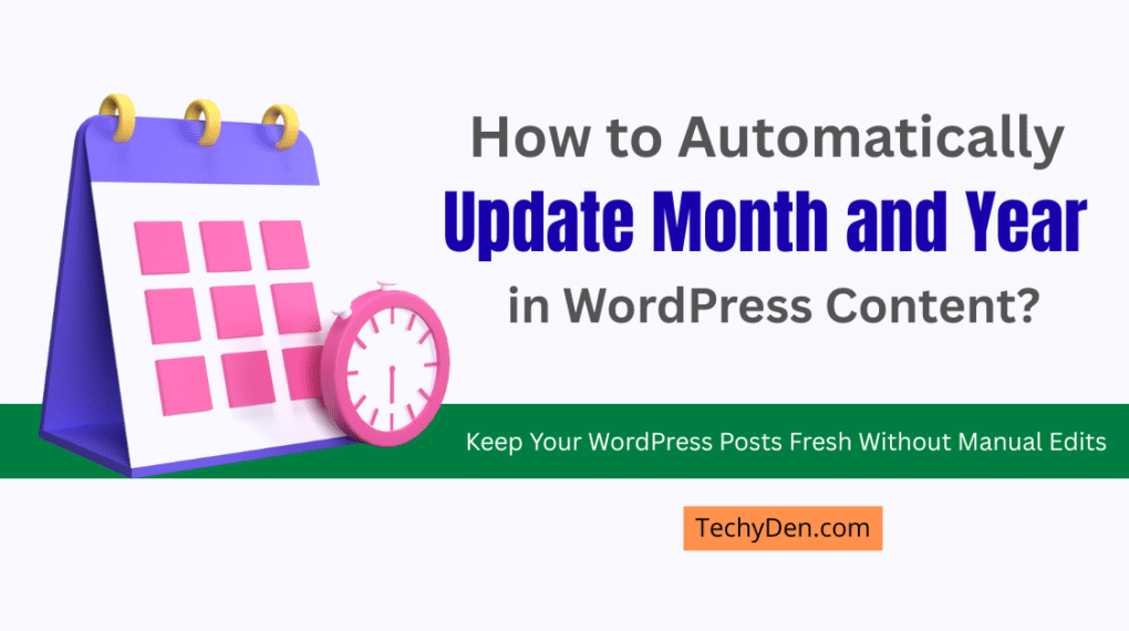 How to Automatically Update Month and Year in WordPress Content