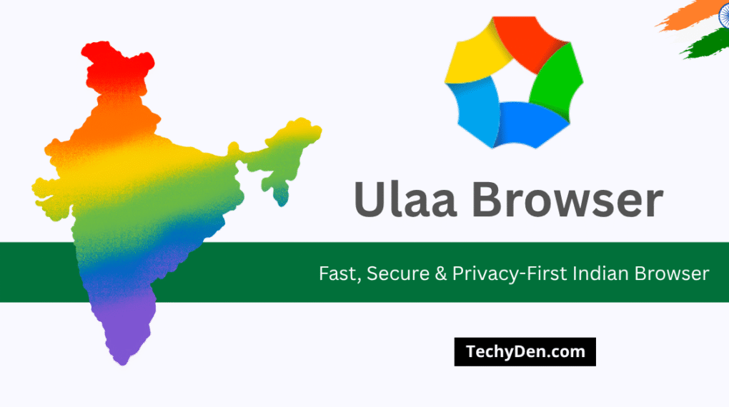 Ulaa Browser: India’s Privacy-First Web Browser